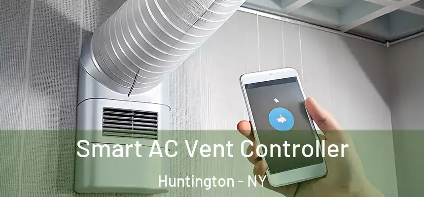  Smart AC Vent Controller Huntington - NY